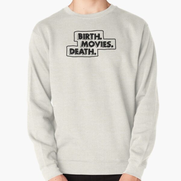 Best Selling - Birth Movies Death Pullover Sweatshirt RB0901 product Offical anime sweater 2 Merch